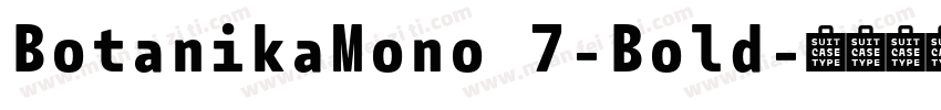 BotanikaMono 7-Bold字体转换